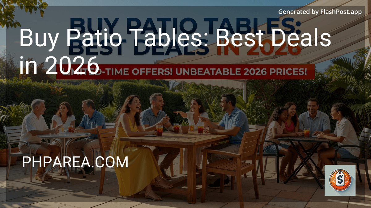 Buy Patio Tables: Best Deals in 2026 image