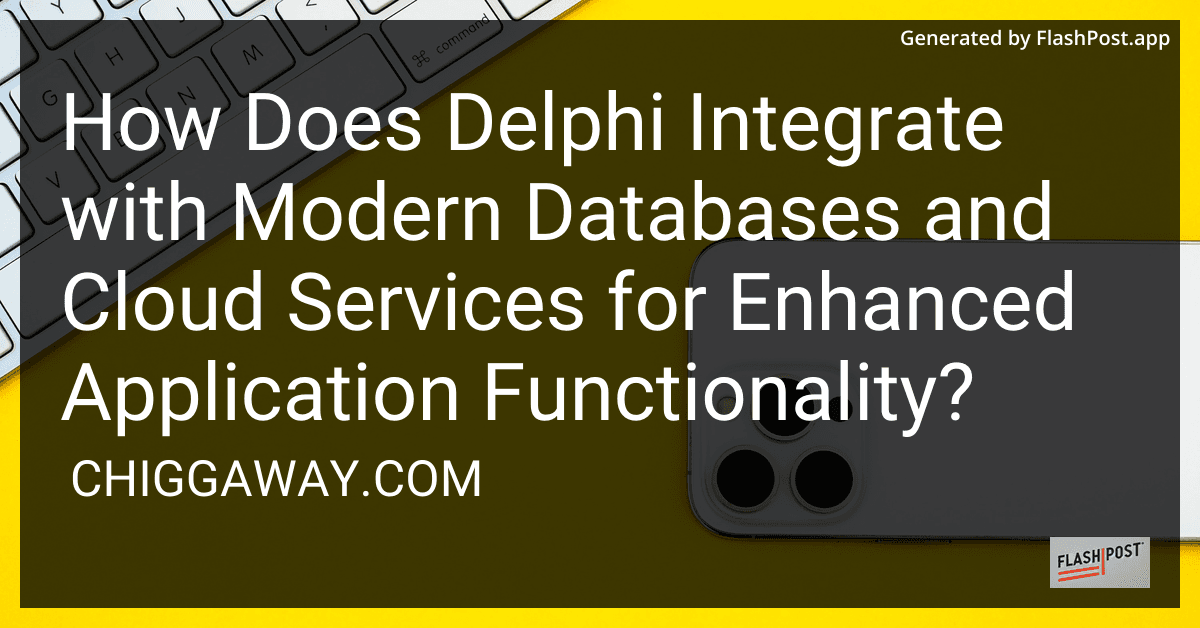 How Does Delphi Integrate with Modern Databases and Cloud Services for Enhanced Application Functionality? preview