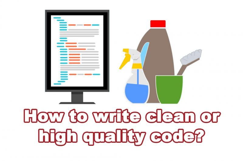 How to Write Clean or High Quality Code? image