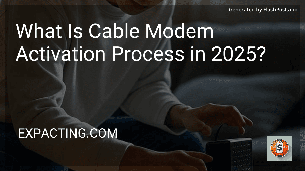 What Is Cable Modem Activation Process in 2025? image