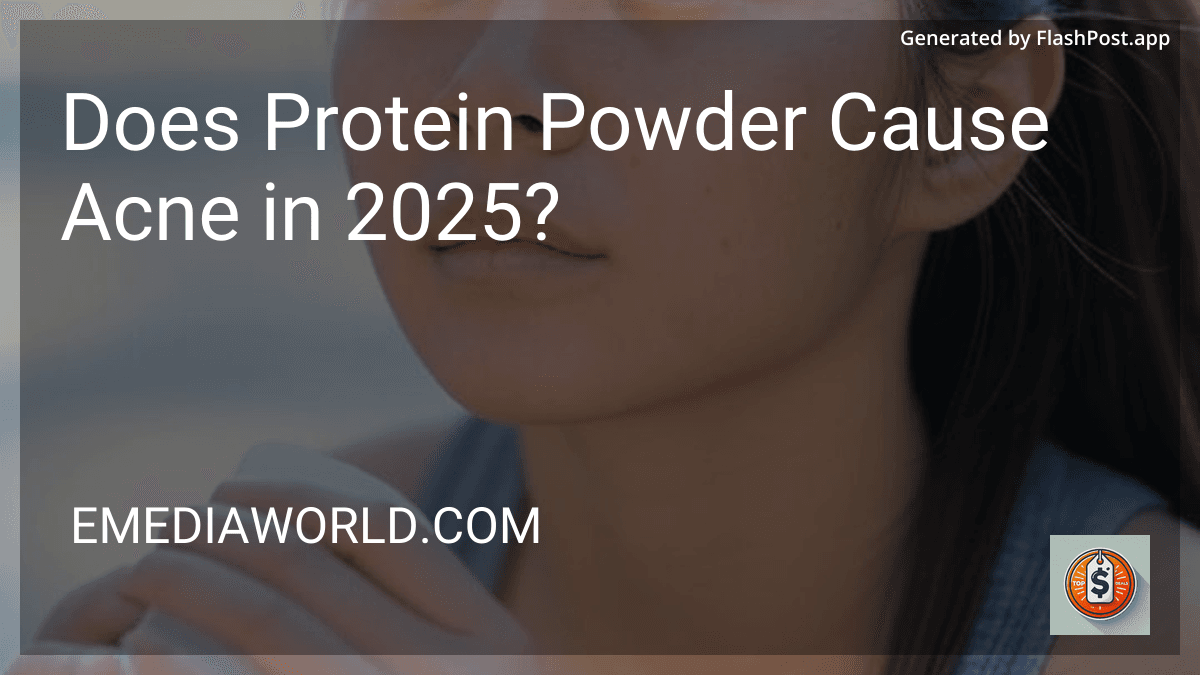 Does Protein Powder Cause Acne in 2025? image