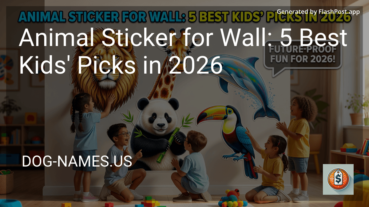Animal Sticker for Wall: 5 Best Kids' Picks in 2026