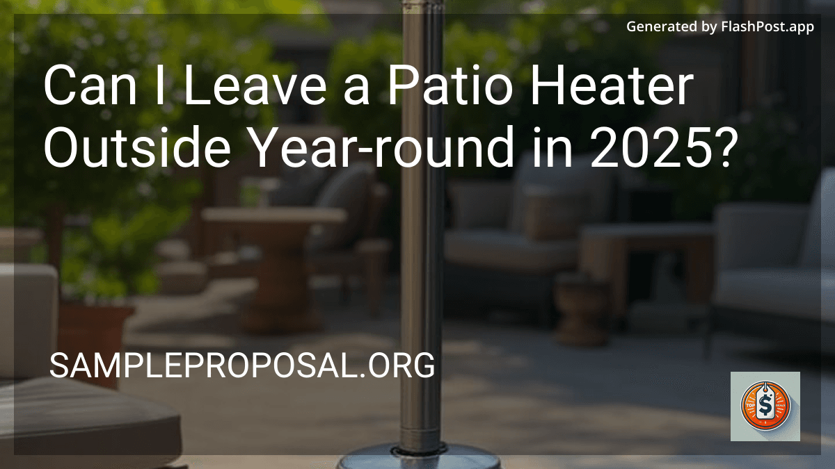 Can I Leave a Patio Heater Outside Year-round in 2025? preview