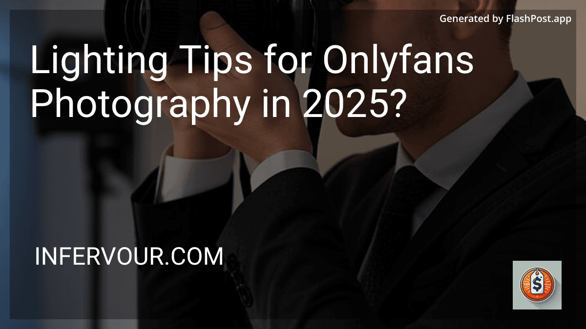 Lighting Tips for Onlyfans Photography in 2025? preview