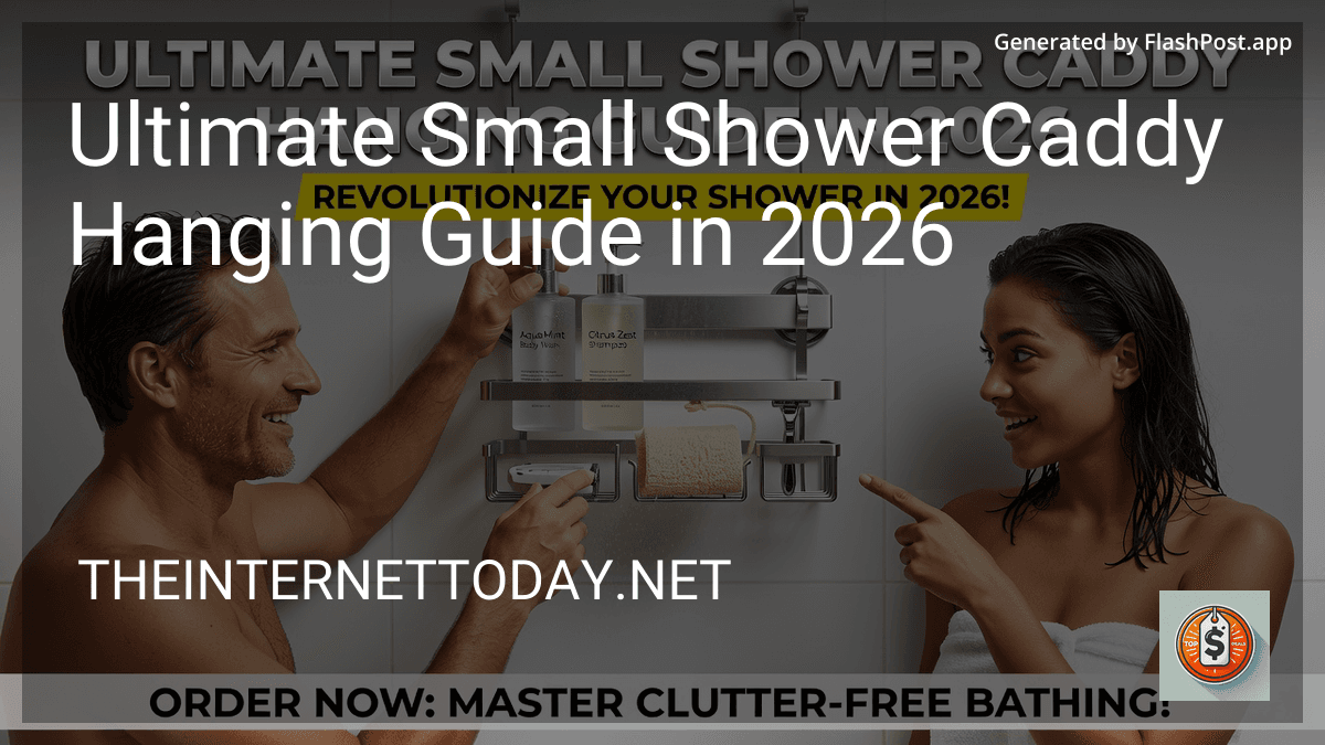 Ultimate Small Shower Caddy Hanging Guide in 2026 preview