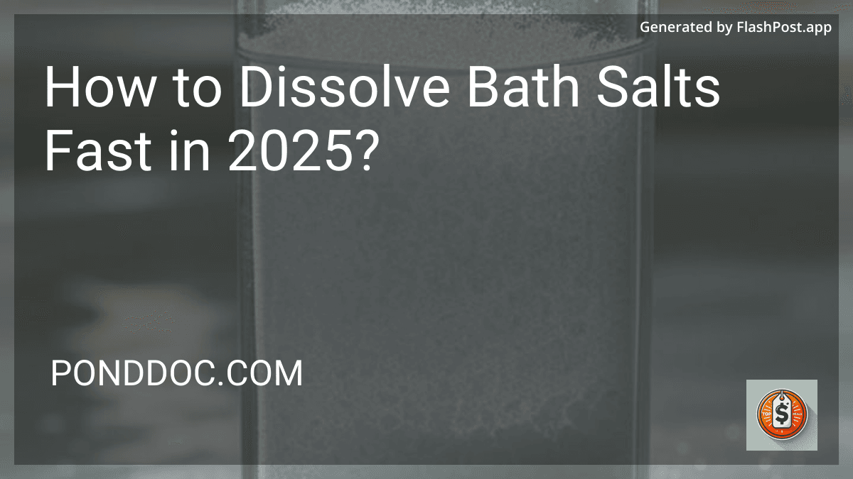 How to Dissolve Bath Salts Fast in 2025? preview