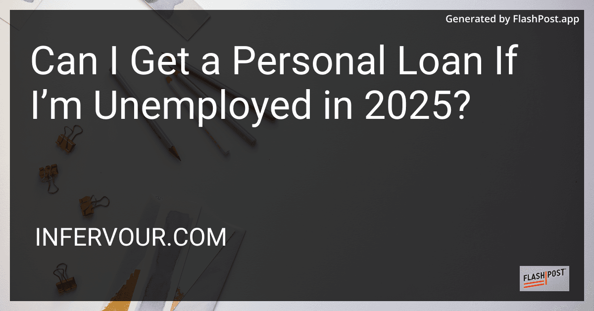 Can I Get a Personal Loan If I’m Unemployed in 2025? preview