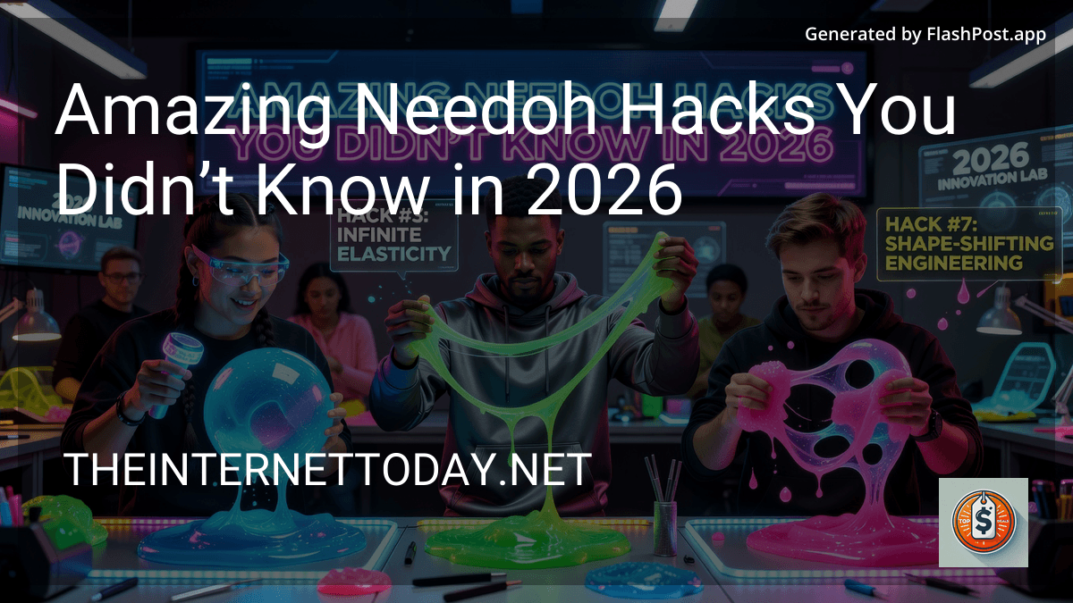 Amazing Needoh Hacks You Didn’t Know in 2026 preview