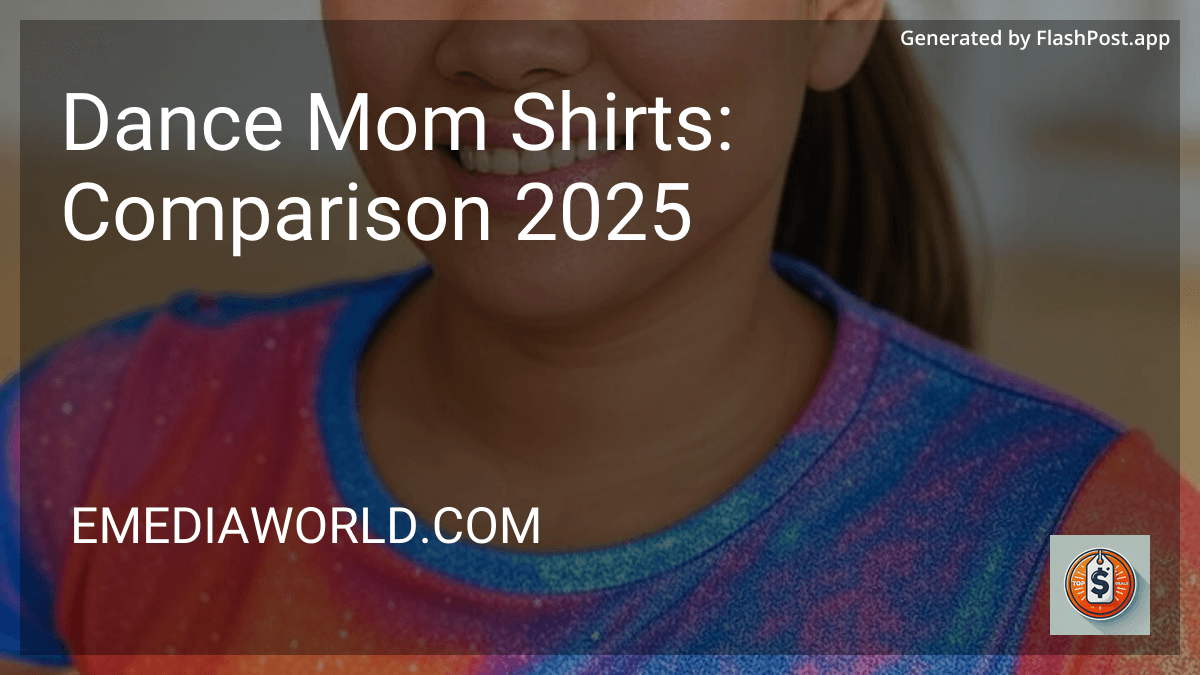 Dance Mom Shirts: Comparison 2025 in 2025 preview