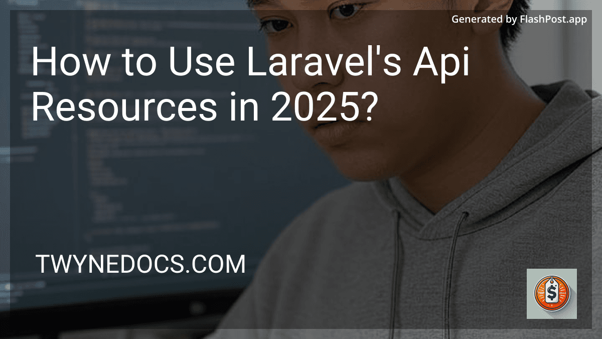 How to Use Laravel's Api Resources in 2025? preview