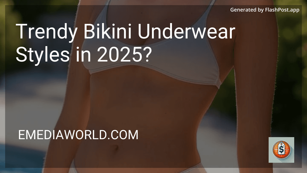 Trendy Bikini Underwear Styles in 2025? preview
