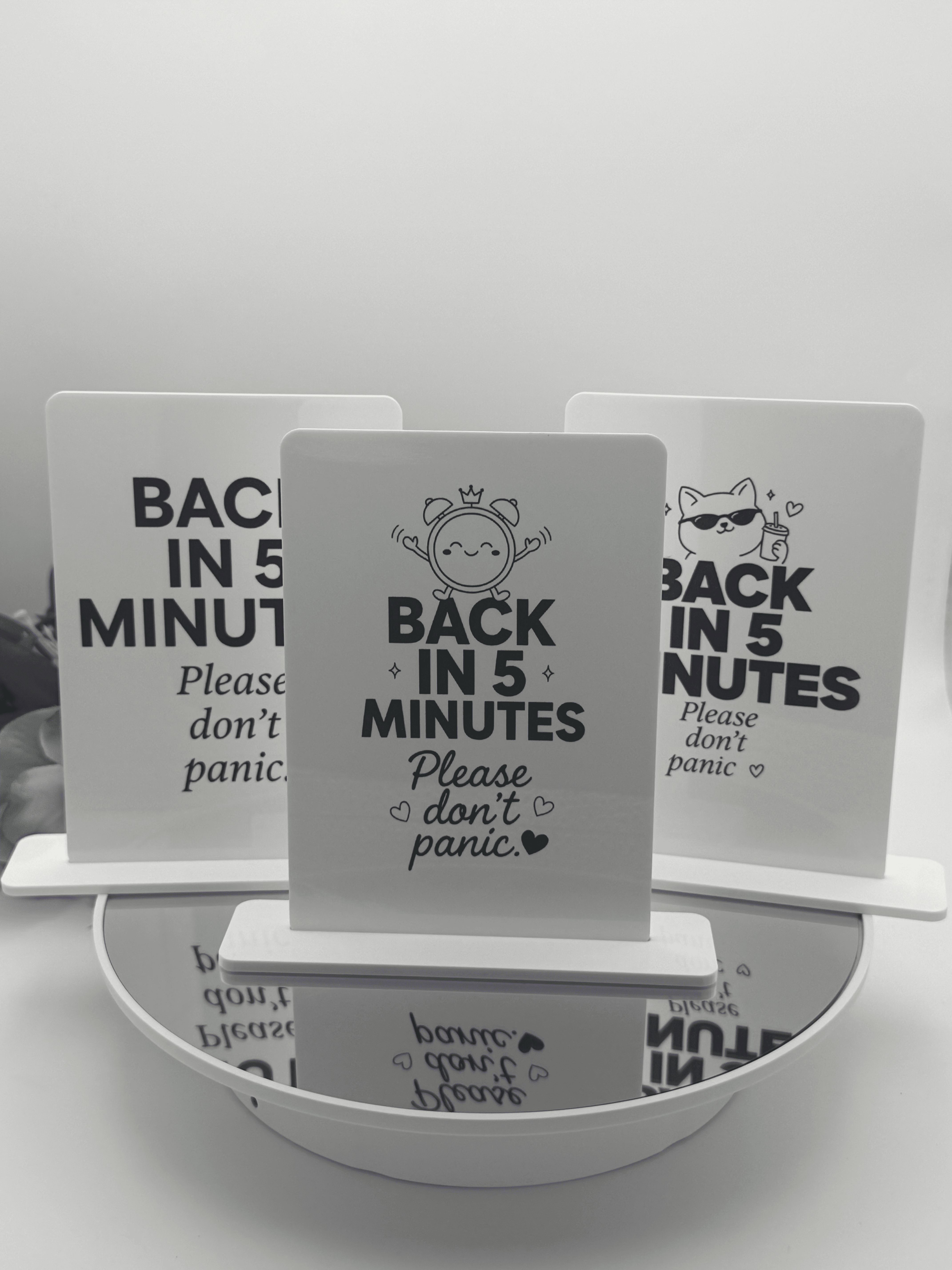 Back in 5 Minutes — Please Don’t Panic Desk Sign