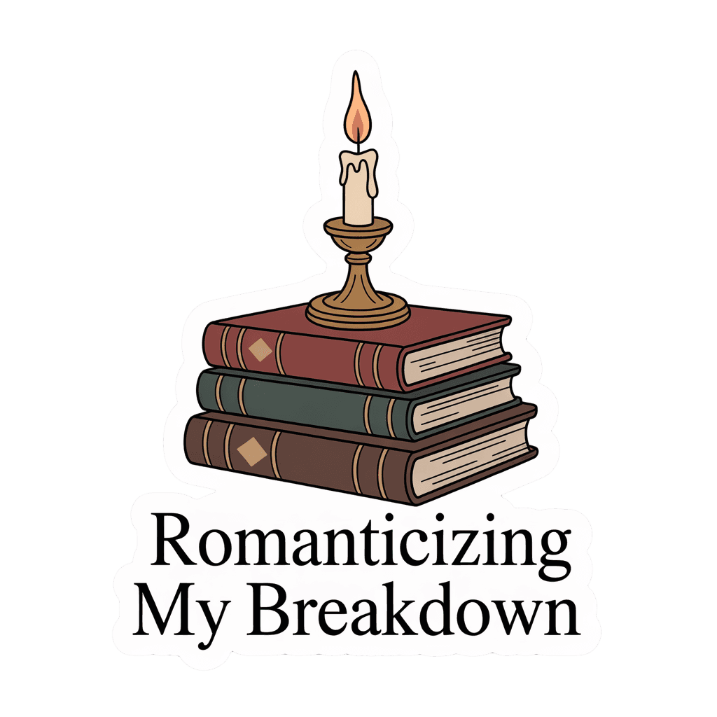 Vintage Books and Candle Romanticizing My Breakdown Sticker
