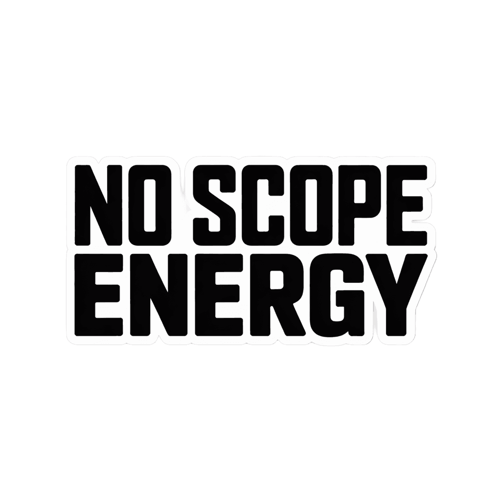 No Scope Energy Bold Text Sticker