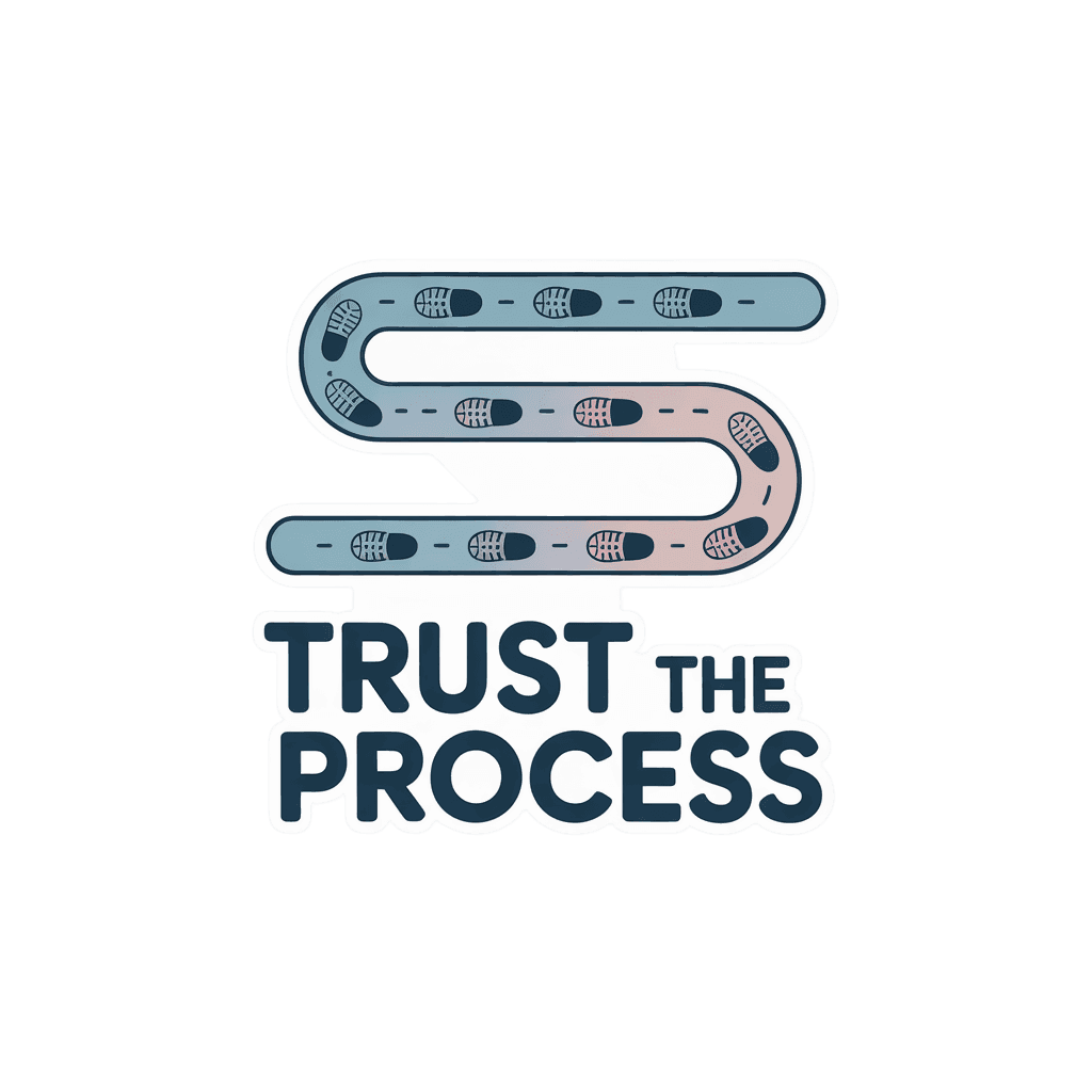 Trust the Process Motivational Sticker