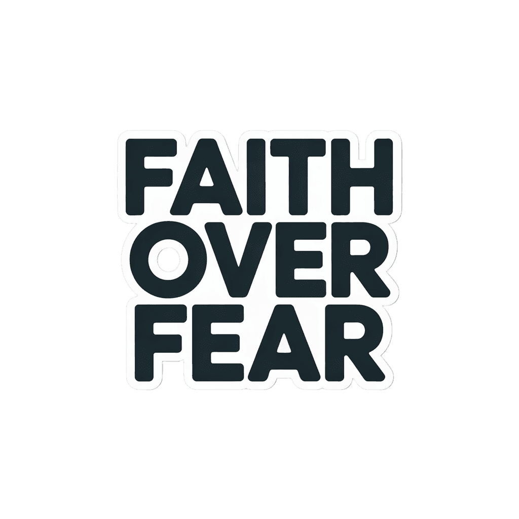 Faith Over Fear Motivational Text Sticker