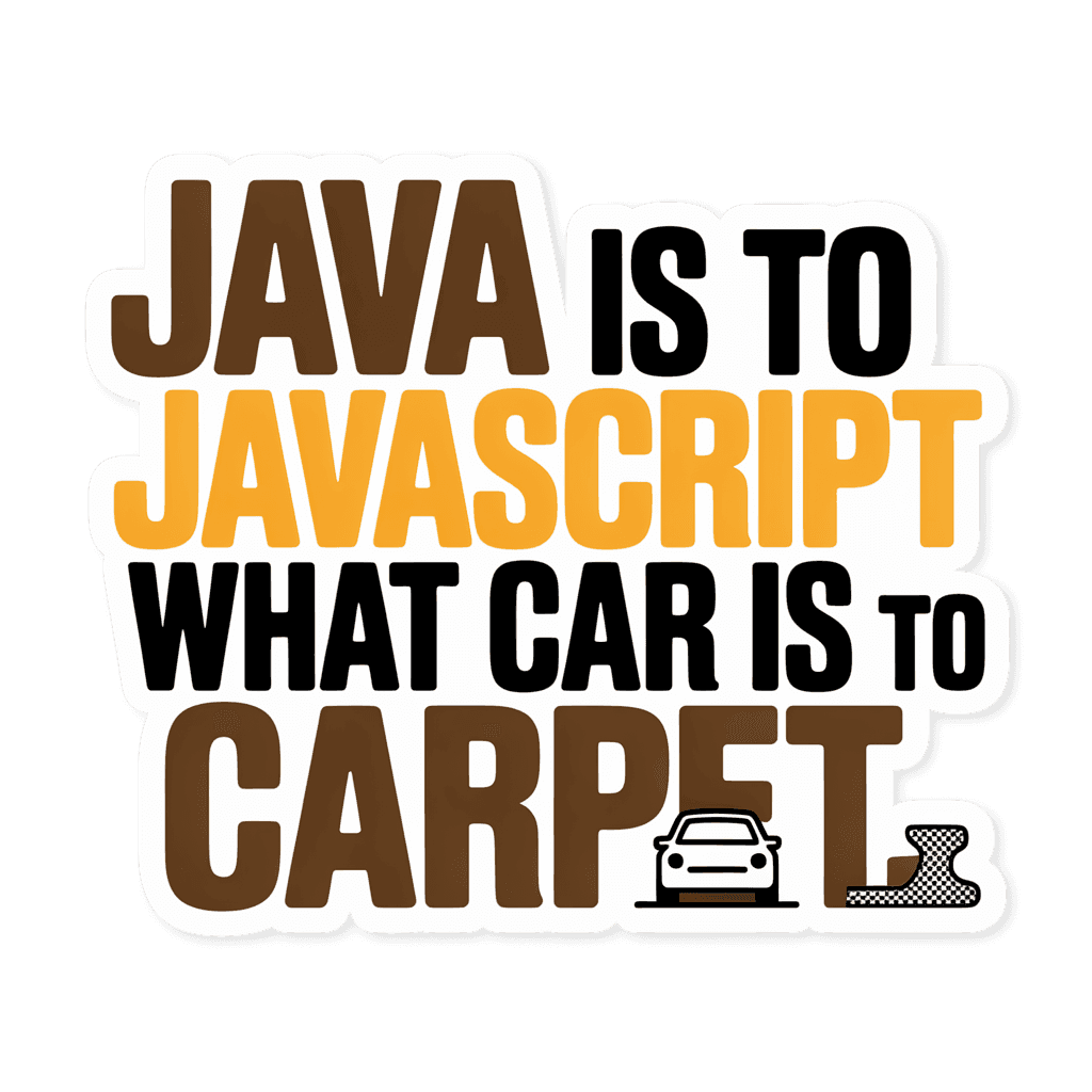 Java vs JavaScript Funny Quote Sticker