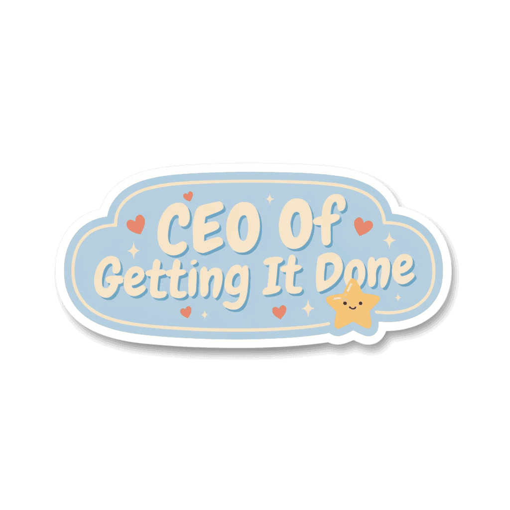 CEO of Getting It Done Motivational Cute Sticker