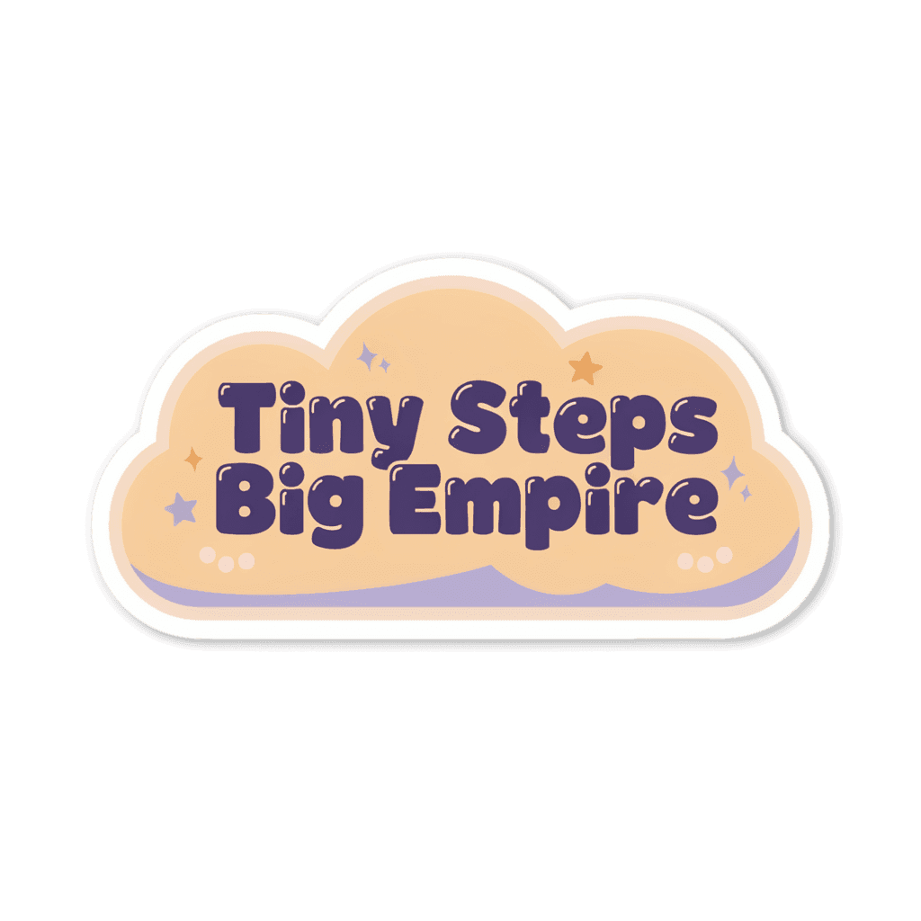 Motivational Tiny Steps Big Empire Quote Sticker