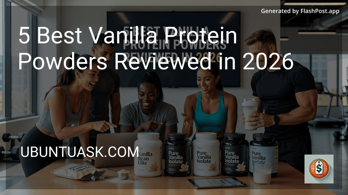 7 Best Vanilla Protein Powders Reviewed in 2026 preview