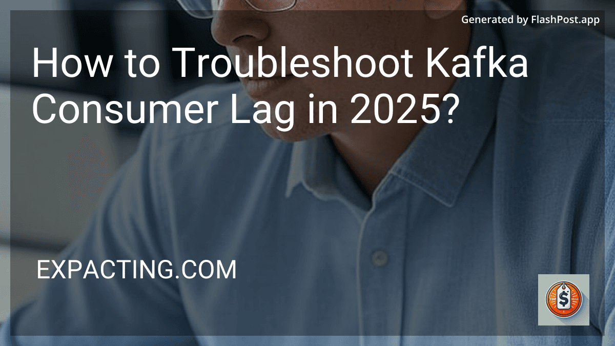 How to Troubleshoot Kafka Consumer Lag in 2025? preview