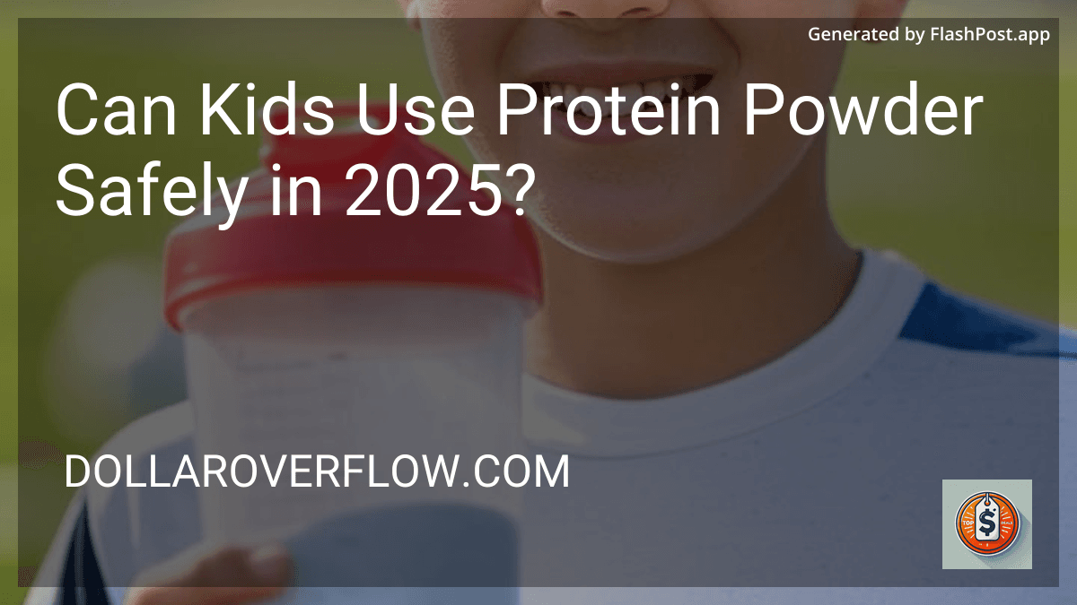 Can Kids Use Protein Powder Safely in 2025? image