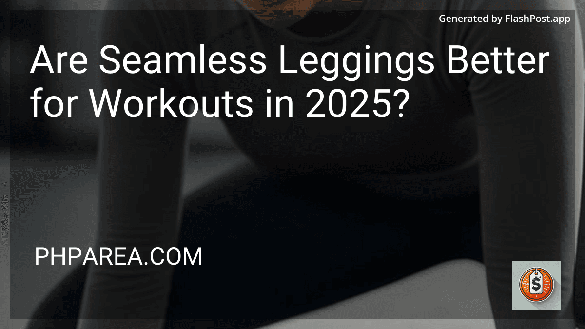 Are Seamless Leggings Better for Workouts in 2025? preview