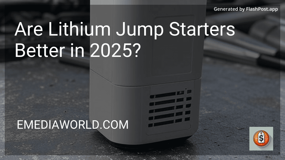 Are Lithium Jump Starters Better in 2025? image