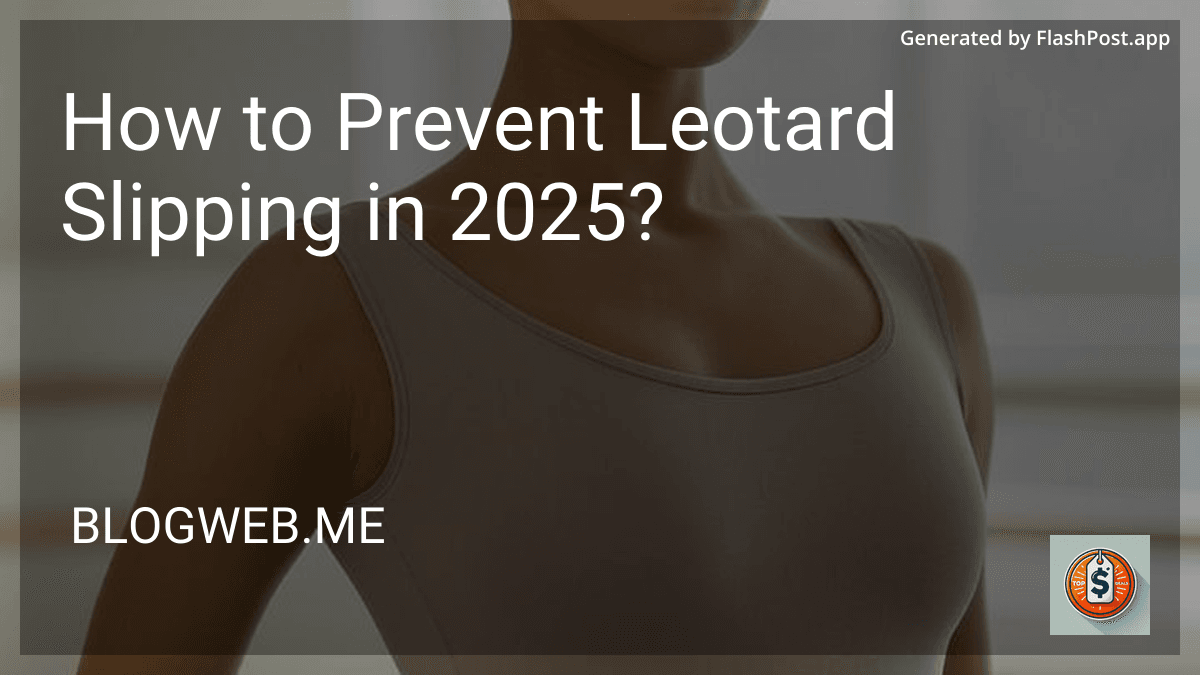 How to Prevent Leotard Slipping in 2025? preview