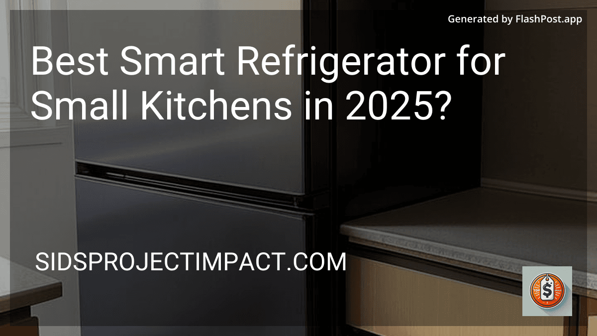 Best Smart Refrigerator for Small Kitchens in 2025? image