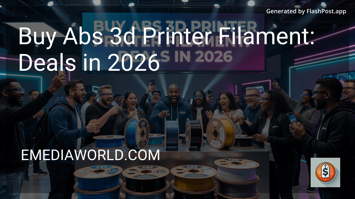 Buy Abs 3d Printer Filament: Deals in 2026