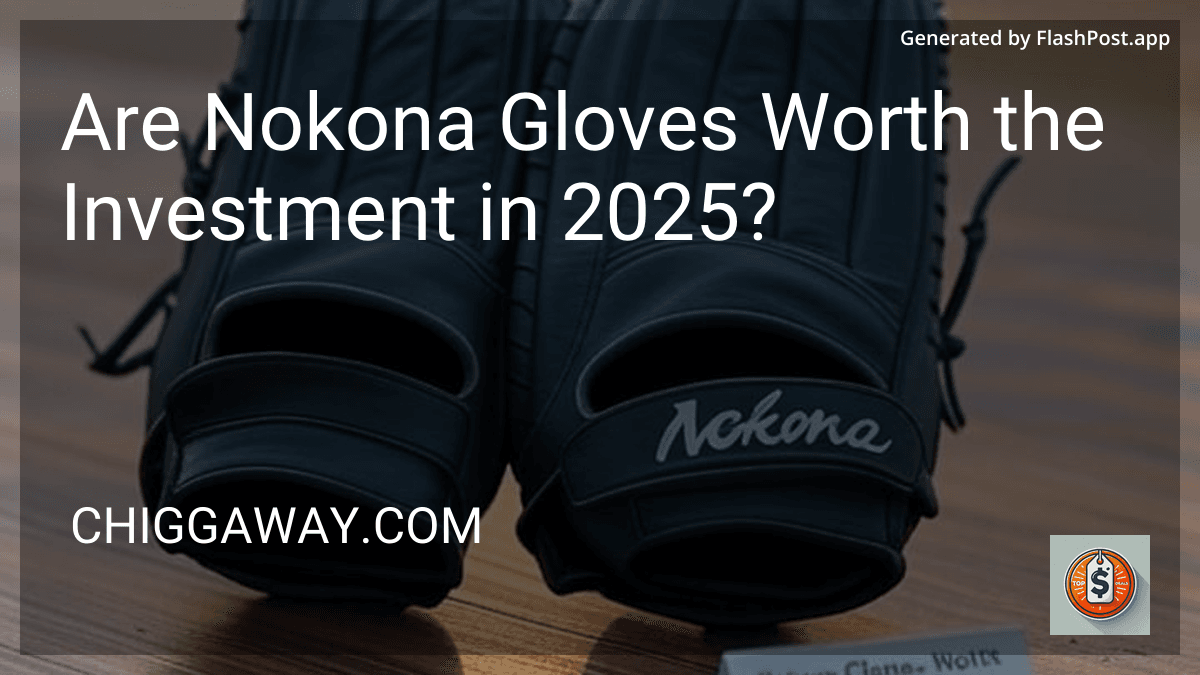 Are Nokona Gloves Worth the Investment in 2025? image