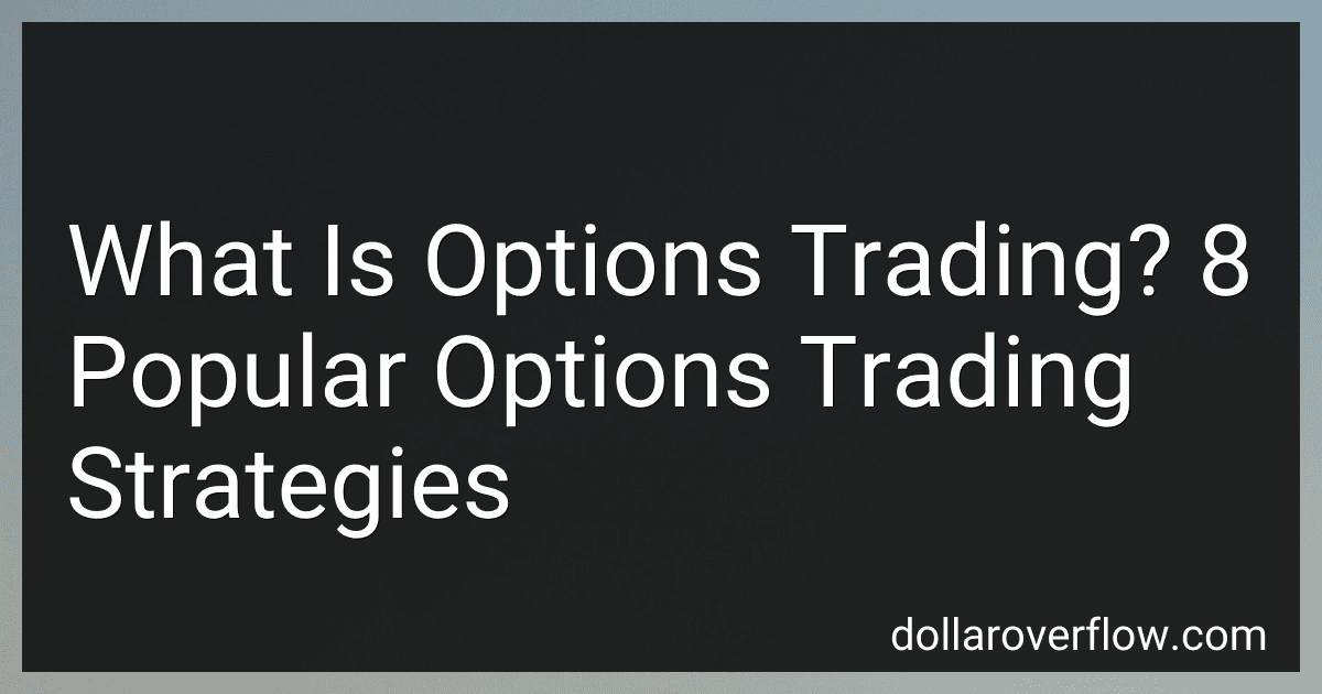What Is Options Trading? 8 Popular Options Trading Strategies image