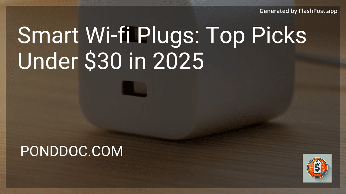 Smart Wi-fi Plugs: Top Picks Under $30 in 2025 preview
