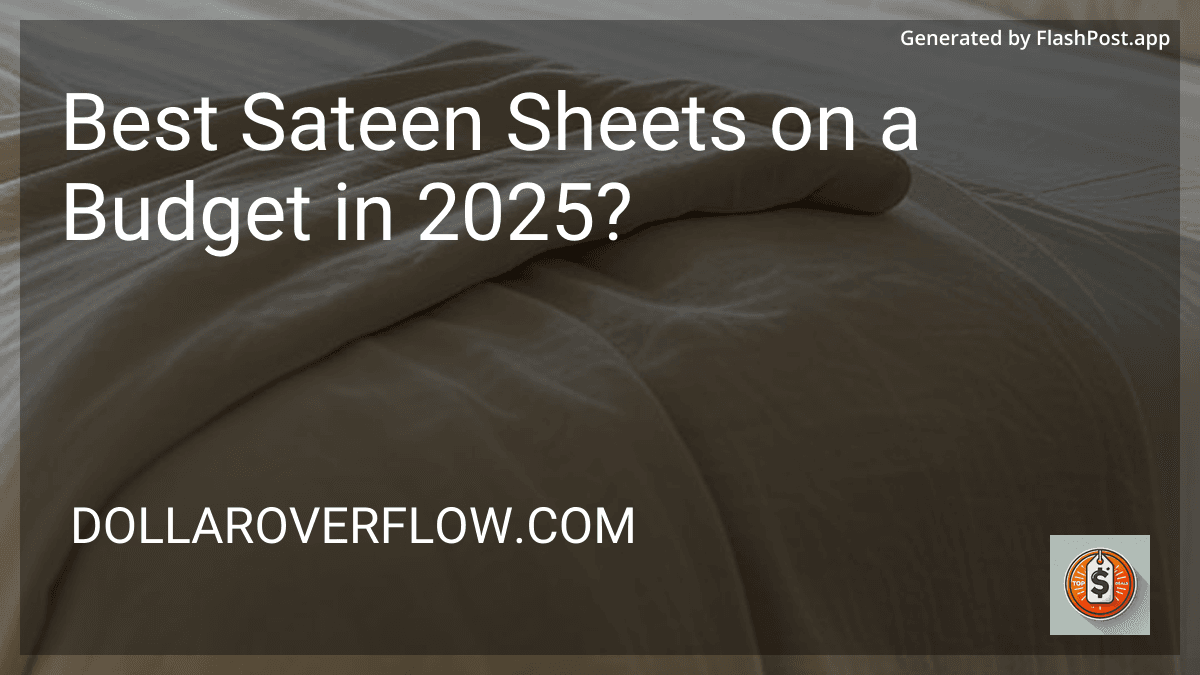 Best Sateen Sheets on a Budget in 2025? image