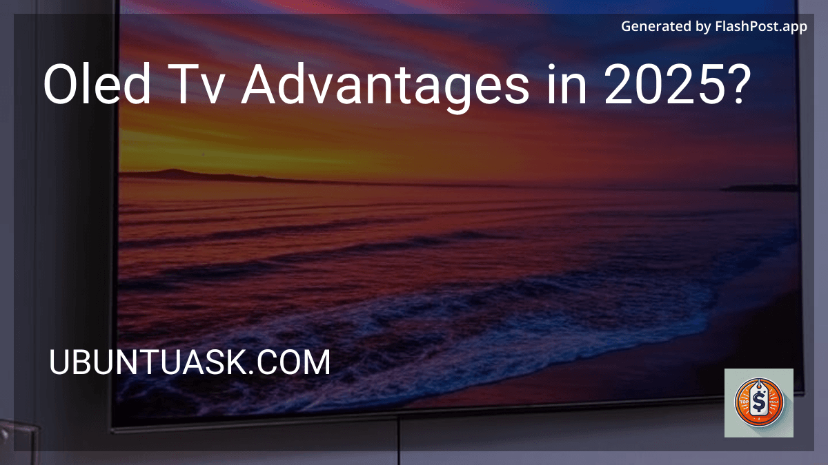 Oled Tv Advantages in 2025? image