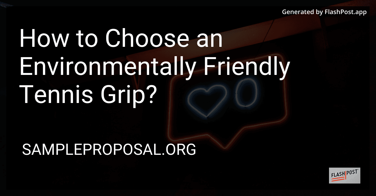 How to Choose an Environmentally Friendly Tennis Grip? preview