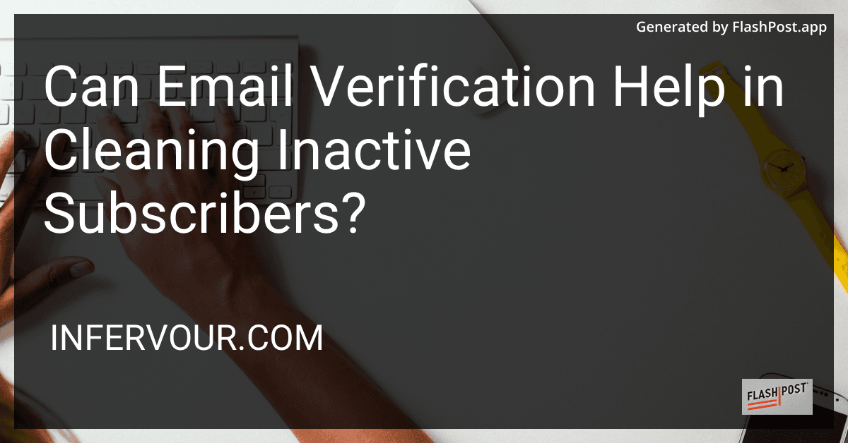 Can Email Verification Help in Cleaning Inactive Subscribers? preview