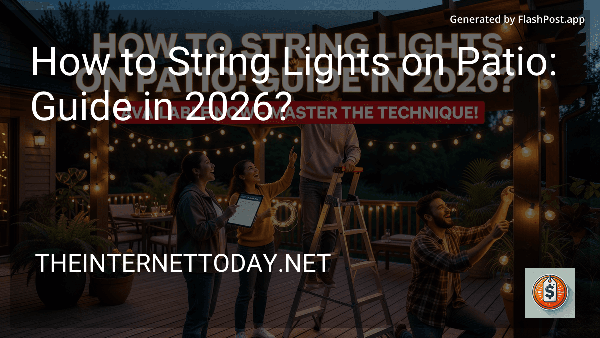 How to String Lights on Patio: Guide in 2026? image