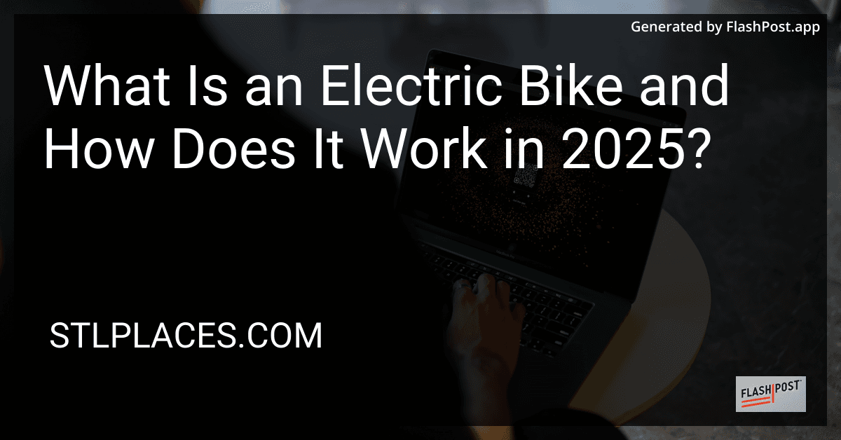 What Is an Electric Bike and How Does It Work in 2025? preview