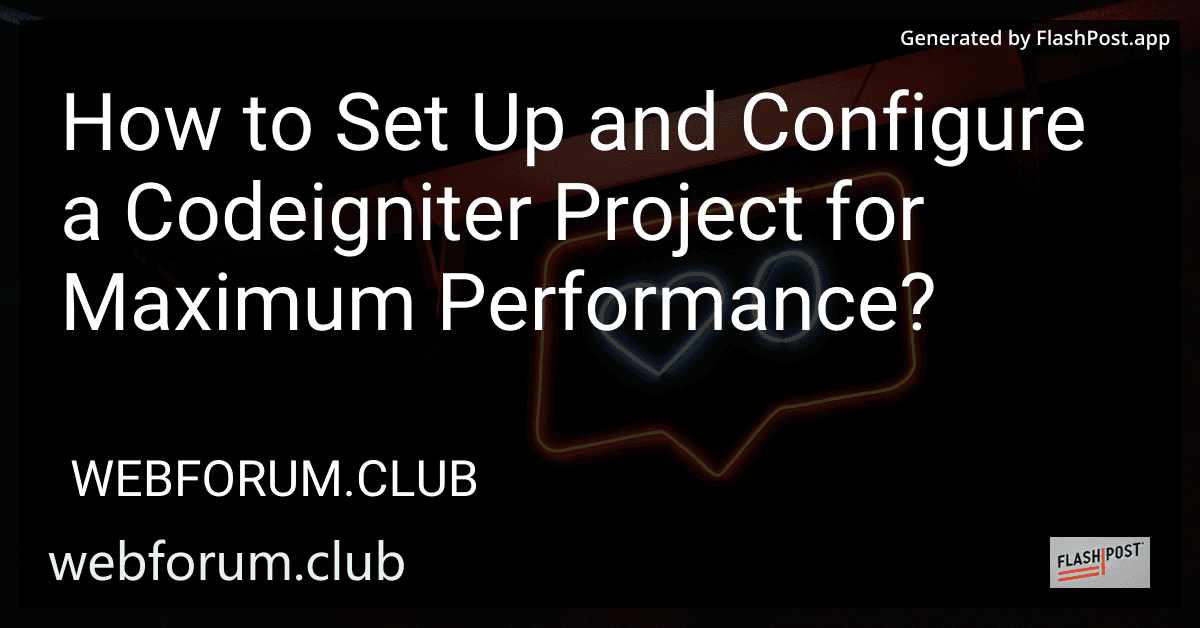 How to Set Up and Configure a Codeigniter Project for Maximum Performance? preview