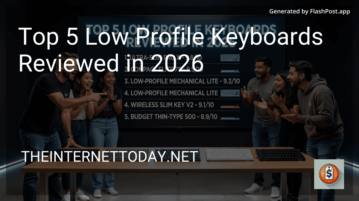 Top 5 Low Profile Keyboards Reviewed in 2026 preview
