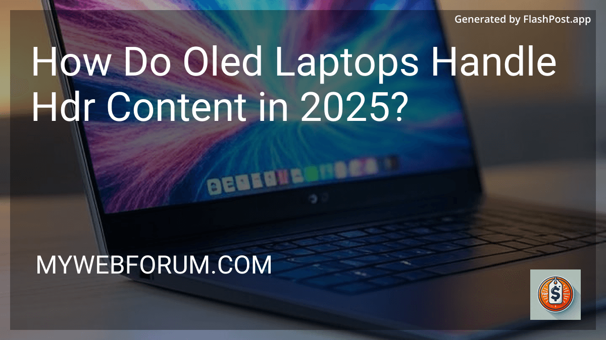 How Do Oled Laptops Handle Hdr Content in 2025? preview