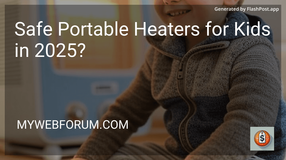 Safe Portable Heaters for Kids in 2025? image