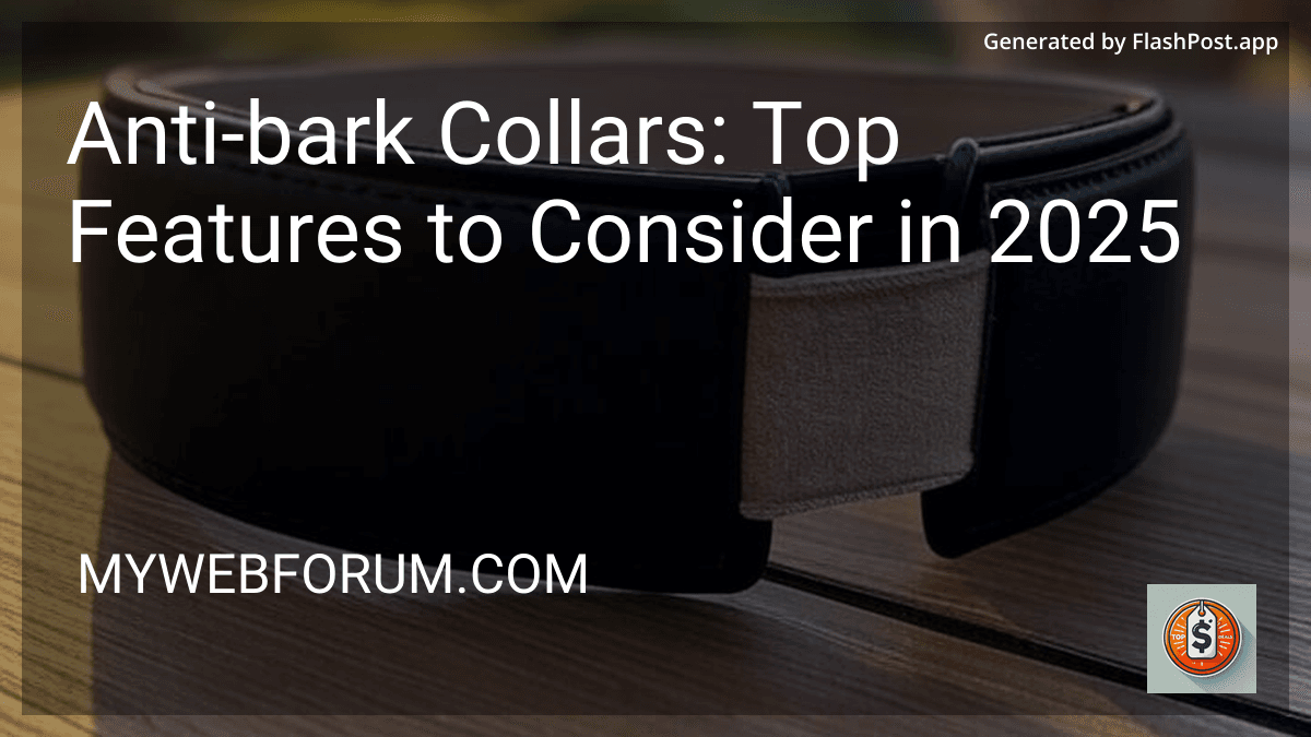 Anti-bark Collars: Top Features to Consider in 2025 image