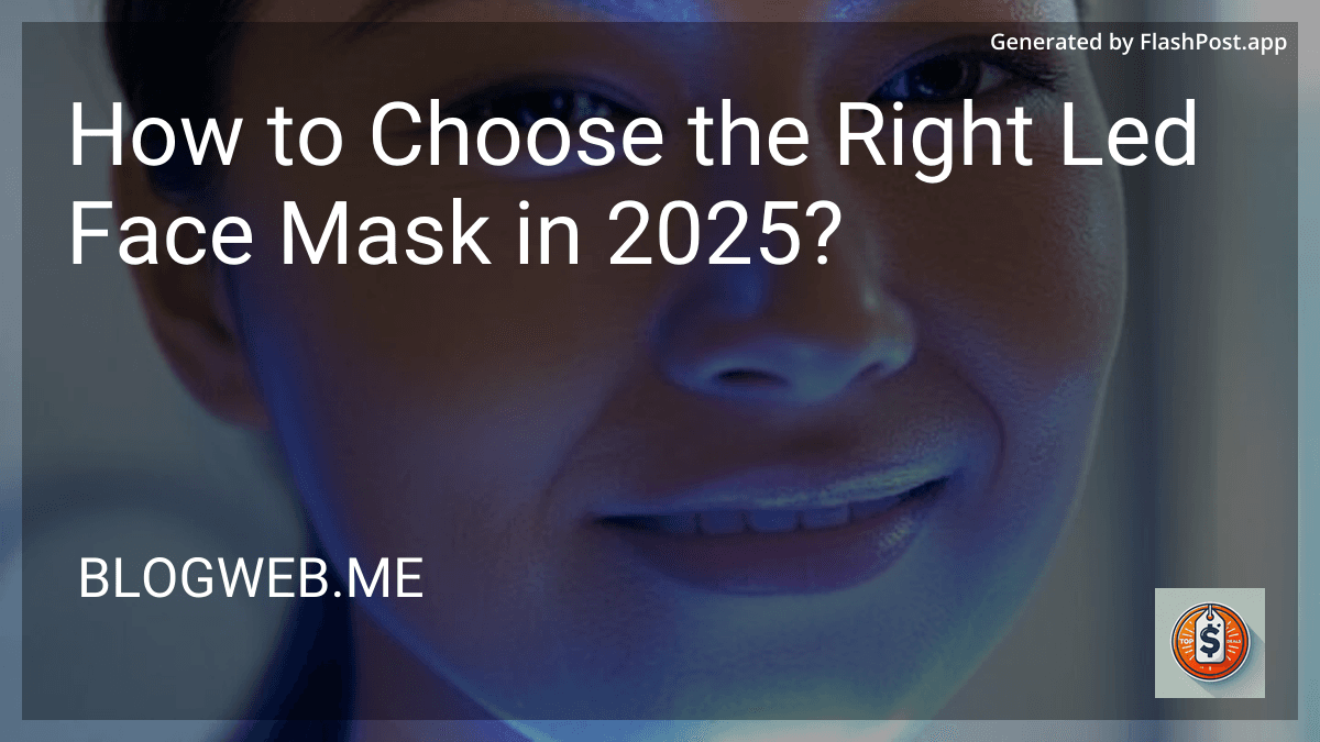 How to Choose the Right Led Face Mask in 2025? preview