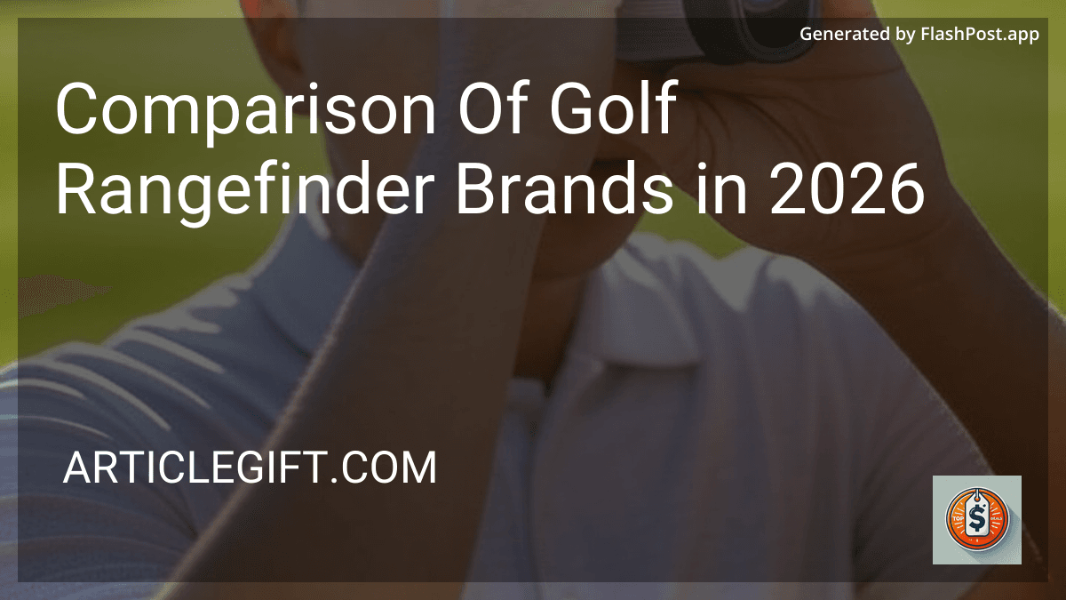 Comparison Of Golf Rangefinder Brands in 2026 preview
