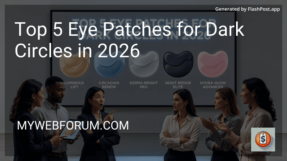 Top 5 Eye Patches for Dark Circles in 2026 preview