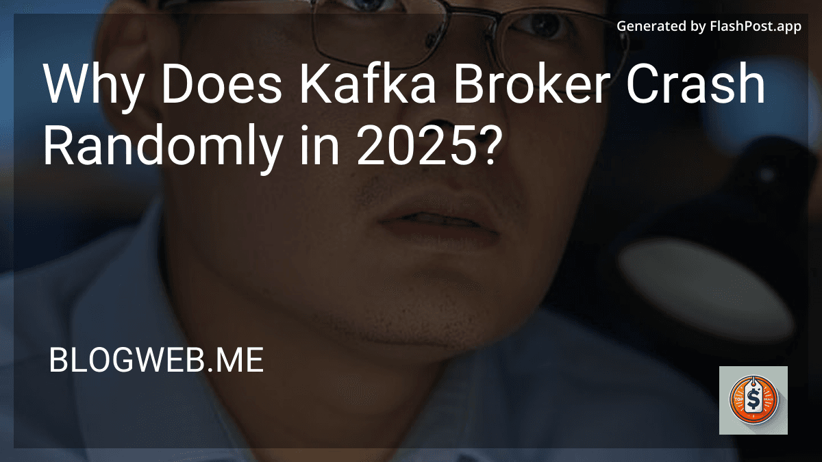 Why Does Kafka Broker Crash Randomly in 2025? preview