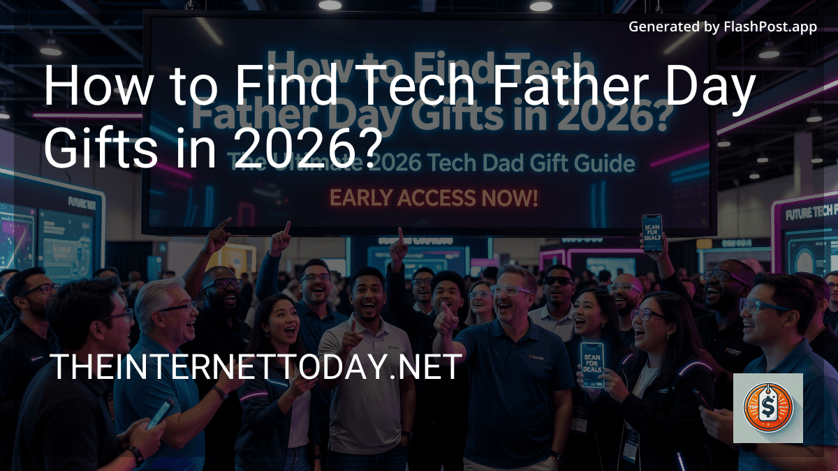 How to Find Tech Father Day Gifts in 2026? preview